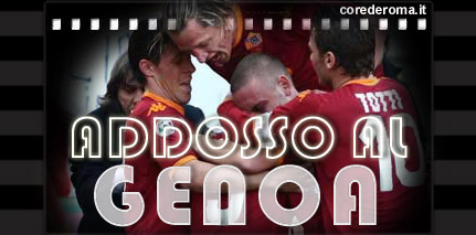 Pre partita Roma Genoa - Addosso al Genoa