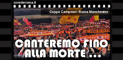 Roma Manchester - Daje Roma Dajeeeeeee