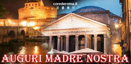 auguri Roma madre nostra