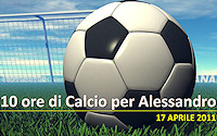 10 ore di Calcio per Alessandro